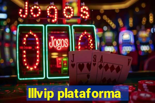 lllvip plataforma